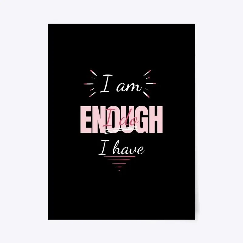 I AM ENOUGH