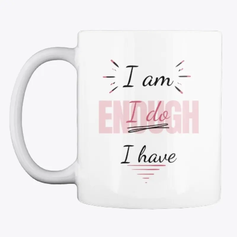 I AM ENOUGH- MUG